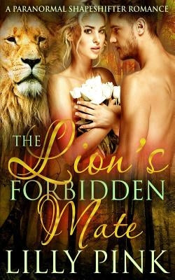 The Lion's Forbidden Mate by Pink, Lilly