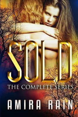 SOLD - The Complete Series by Rain, Amira