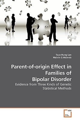 Parent-of-origin Effect in Families of Bipolar Disorder by Lan, Tsuo-Hung