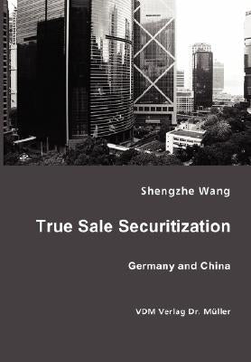 True Sale Securitization: Germany and China by Wang, Shengzhe