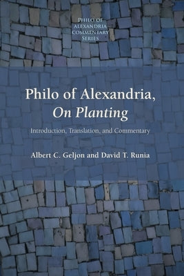 Philo of Alexandria, On Planting by Geljon, Albert C.