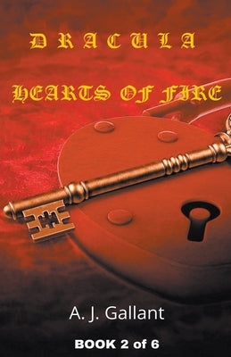 Dracula Hearts of Fire by Gallant, A. J.