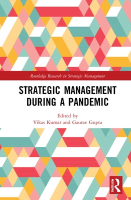Strategic Management During a Pandemic by Kumar, Vikas
