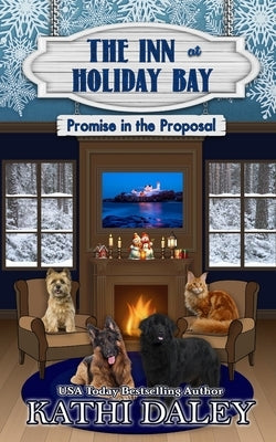 The Inn at Holiday Bay: Promise in the Proposal by Daley, Kathi