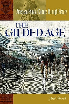 The Gilded Age by Shrock, Joel