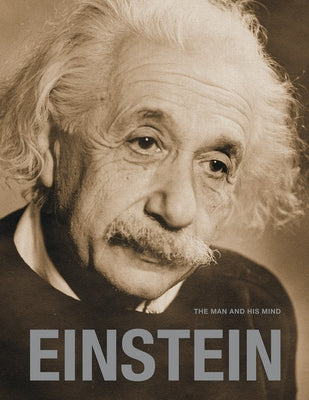 Einstein: The Man and His Mind by Berger, Gary S.