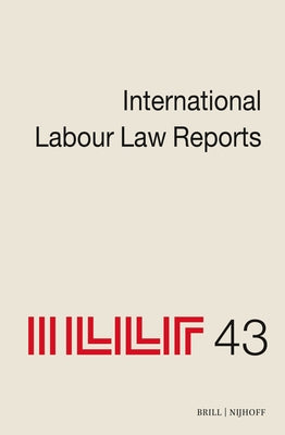International Labour Law Reports, Volume 43 by Aeberhard Hodges, Jane