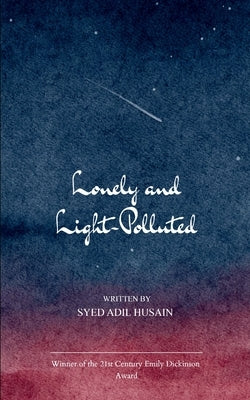 Lonely and Light-Polluted by Husain, Syed Adil