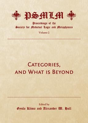 Categories, and What Is Beyond by Hall, Alexander W.