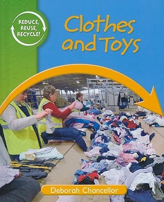Clothes and Toys by Chancellor, Deborah