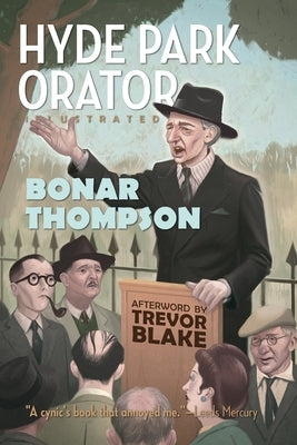 Hyde Park Orator Illustrated by Thompson, Bonar