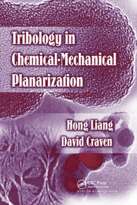 Tribology In Chemical-Mechanical Planarization by Liang, Hong