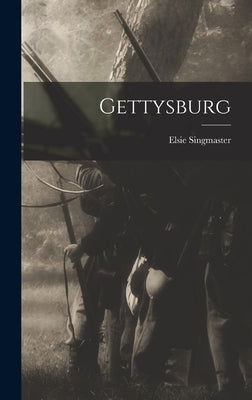 Gettysburg by Elsie, Singmaster