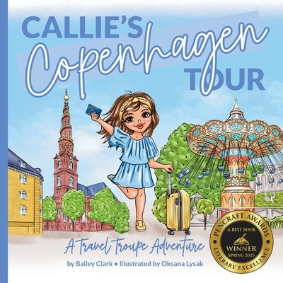 Callie's Copenhagen Tour: A Travel Troupe Adventure by Lysak, Oksana