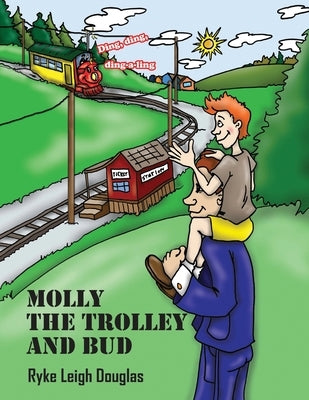 Molly The Trolley And Bud by Douglas, Ryke Leigh