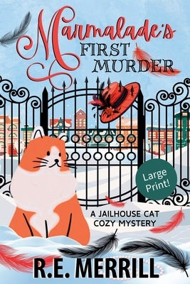 Marmalade's First Murder by Merrill, R. E.