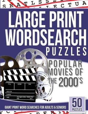 Large Print Wordsearches Puzzles Popular Movies of the 2000s: Giant Print Word Searches for Adults & Seniors by Wordsearches, Large Print