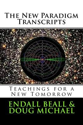The New Paradigm Transcripts: Teachings for a New Tomorrow by Michael, Doug
