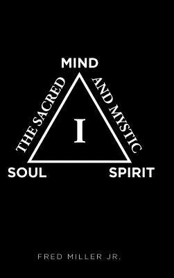 The Sacred and Mystic I by Miller, Fred, Jr.