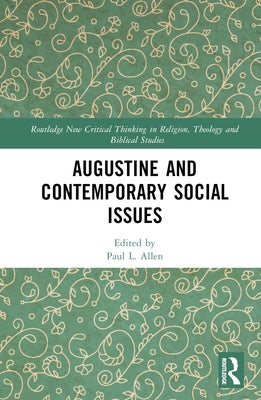 Augustine and Contemporary Social Issues by Allen, Paul L.