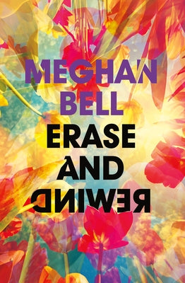 Erase and Rewind by Bell, Meghan
