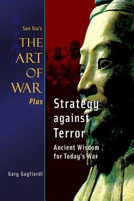 Sun Tzu's Art of War Plus Strategy against Terror: Ancient Wisdom for Today's War by Tzu, Sun