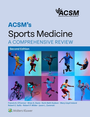 Acsm's Sports Medicine: A Comprehensive Review by Acsm
