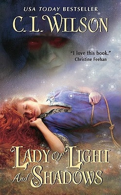 Lady of Light and Shadows by Wilson, C. L.