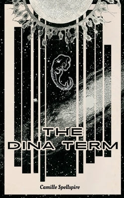 The Dina Term by Spellspire, Camille