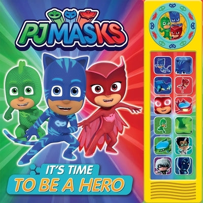 Pj Masks: It's Time to Be a Hero Sound Book [With Battery] by Pi Kids