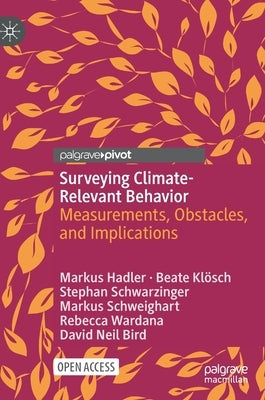 Surveying Climate-Relevant Behavior: Measurements, Obstacles, and Implications by Hadler, Markus