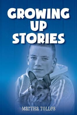 Growing Up Stories by Tolles, Martha