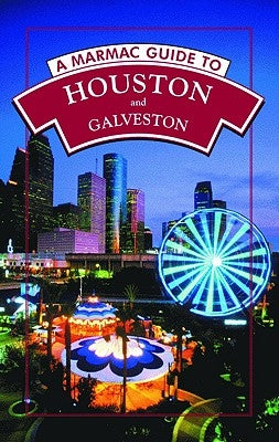 A Marmac Guide to Houston and Galveston: 6th Edition by Kearney, Syd