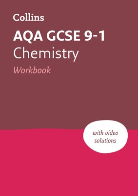 Aqa GCSE 9-1 Chemistry Workbook: Ideal for Home Learning, 2022 and 2023 Exams by A-Z Maps