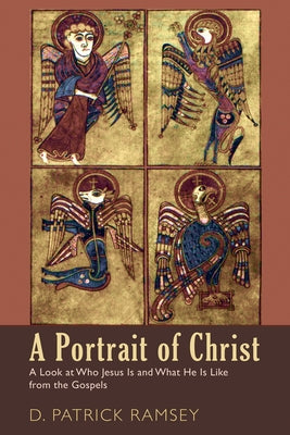 A Portrait of Christ by Ramsey, D. Patrick