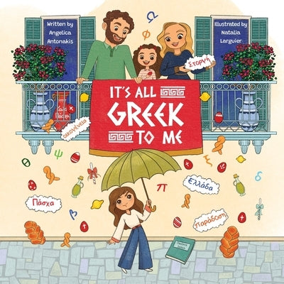 It is all greek to me by Antonakis, Angelica