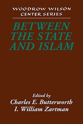 Between the State and Islam by Butterworth, Charles E.