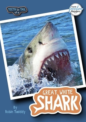 Teeth to Tail of a Great White Shark by Twiddy, Robin