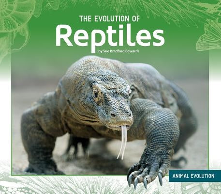 Evolution of Reptiles by Edwards, Sue Bradford