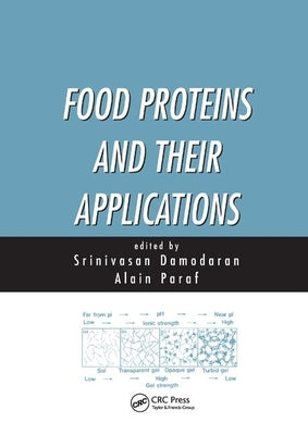 Food Proteins and Their Applications by Damodaran, Srinivasan