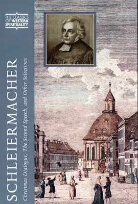 Schleiermacher (Cws): Christmas Dialogue, the Second Speech, and Other Selections by Lamm, Julia A.