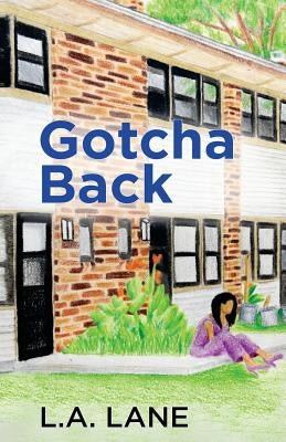 Gotcha Back by Lane, L. A.