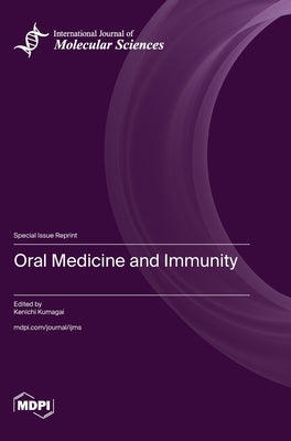 Oral Medicine and Immunity by Kumagai, Kenichi