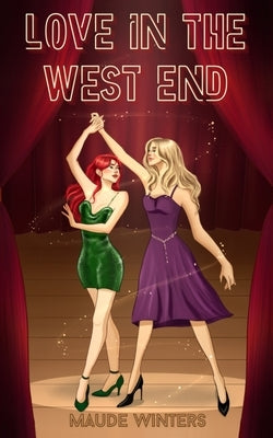 Love in the West End: A Sapphic Second Chance Romance by Winters, Maude