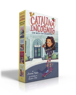 Catalina Incognito Sew Much Fun Collection (Boxed Set): Catalina Incognito; The New Friend Fix; Off-Key; Skateboard Star by Torres, Jennifer