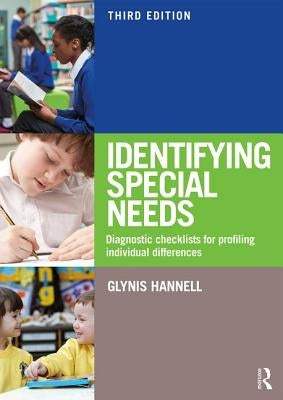Identifying Special Needs: Diagnostic Checklists for Profiling Individual Differences by Hannell, Glynis