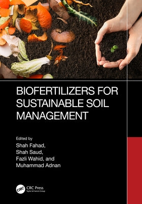 Biofertilizers for Sustainable Soil Management by Fahad, Shah