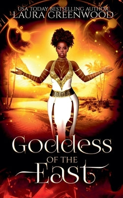 Goddess Of The East by Greenwood, Laura