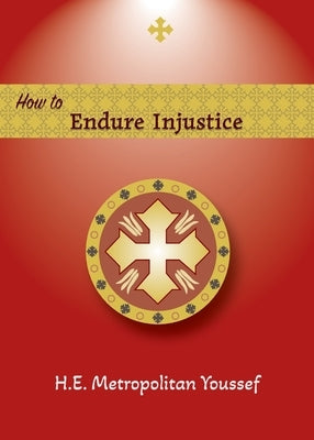 How to Endure Injustice by Youssef, Metropolitan