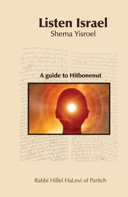 Listen Israel by Of Paritch, Rabbi Hillel